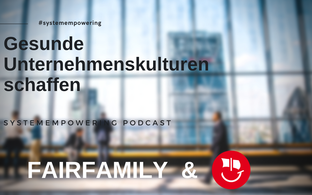 Gesunde Unternehmenskulturen schaffen